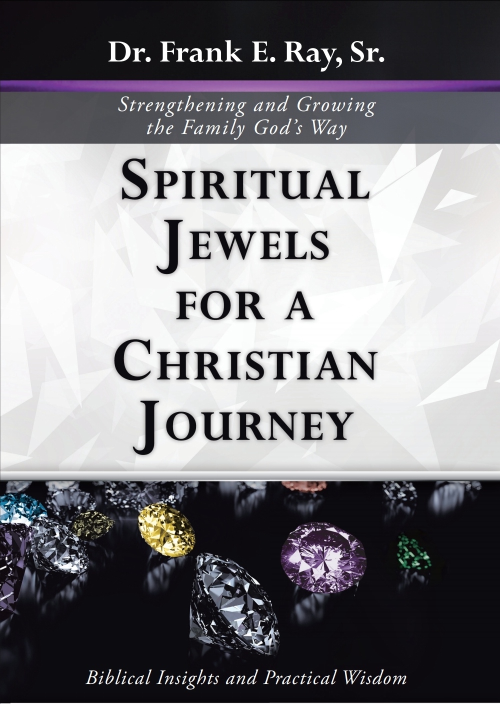 Dr. Ray's Spiritual Jewels For A Christian Journey - Bookstore Pickup